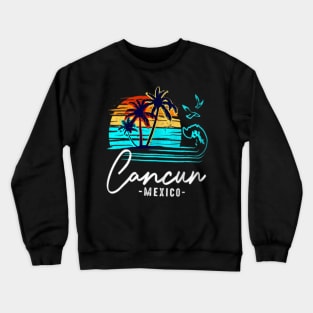 Cancun Souvenir 2024 Mexico Vacation Matching Family Group Crewneck Sweatshirt